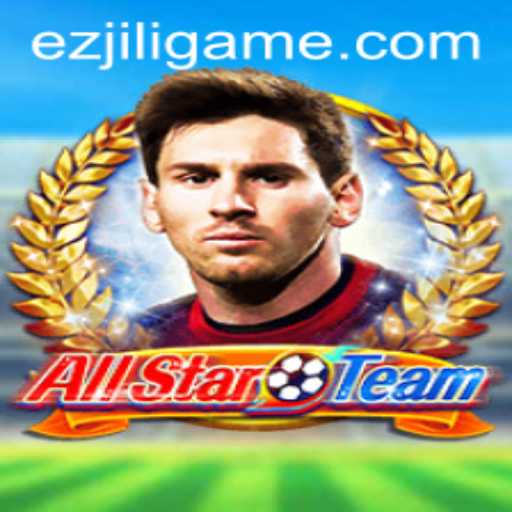 Exploring AllStarTeam: The Exciting World of EZJILI