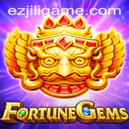 Exploring the Fascinating World of FortuneGems and EZJILI