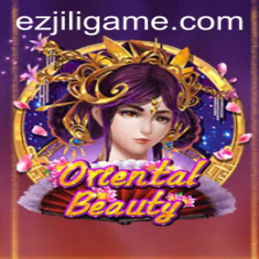 Exploring the Enchantment of OrientalBeauty: A Dive into the Game Dynamics and Rules of EZJILI