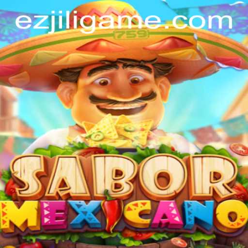 Exploring the Vibrant World of SaborMexicano: A New Game Experience with EZJILI